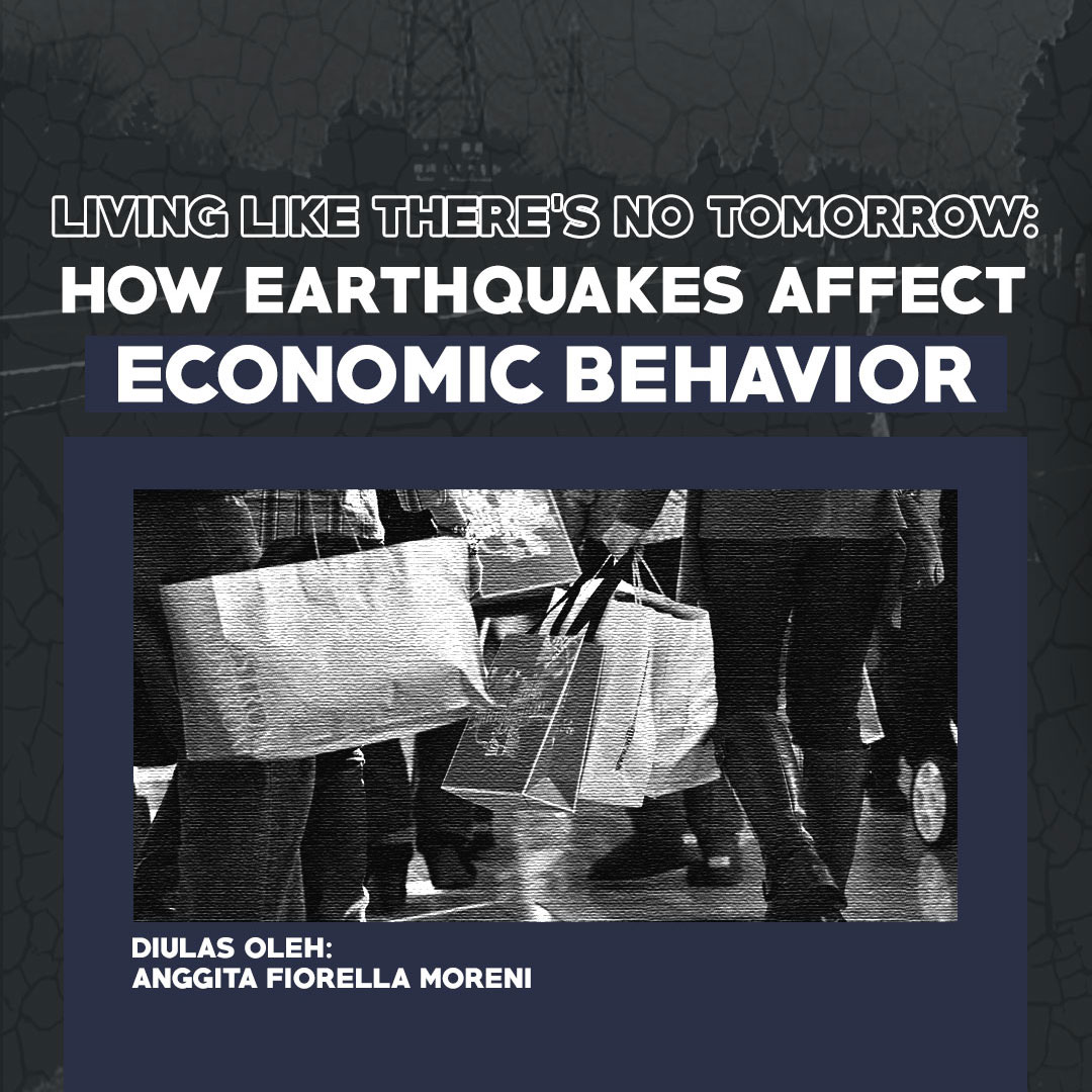 Living Like There’s No Tomorrow: The Psychological Effects of An Earthquake on Savings and Spending Behavior
